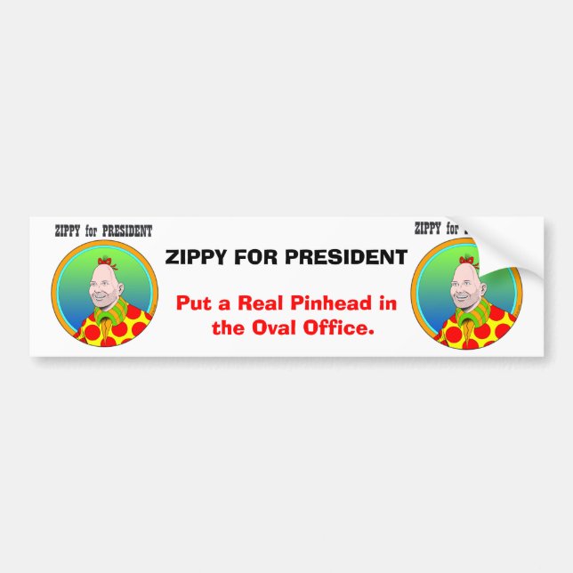 Zippy for President! Bumper Sticker (Front)