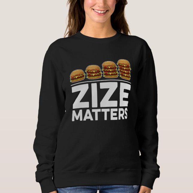 Zize Matters For Hamburger Sweatshirt (Front)