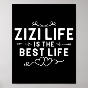 Zizi life is the life for grandma mom mothers day  poster