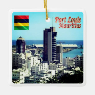 zMU014 PORT LOUIS, Mauritius, Africa, Ceramic Ornament