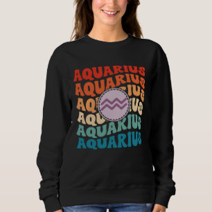 Zodiac Aqiarius Horoscope Retro Groovy Aquarius Zo Sweatshirt
