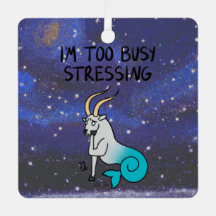 Zodiac Capricorn "I'm too Busy Stressing." Metal Tree Decoration