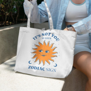 Zodiac Sign Funny Quote Tote Bag  