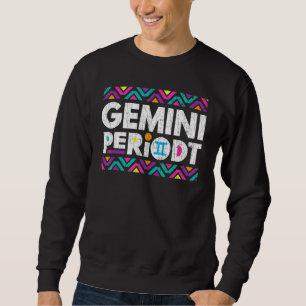 Zodiac Sign Gemini Periodt Graphic Sweatshirt
