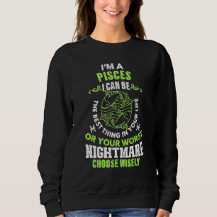 Zodiac Sign Im A Pisces Graphic Sweatshirt