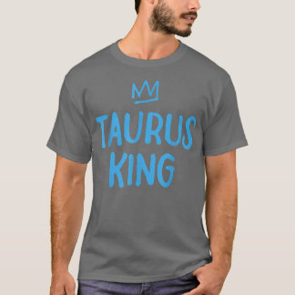 Zodiac Star Sign Astrology Horoscope Taurus King B T-Shirt