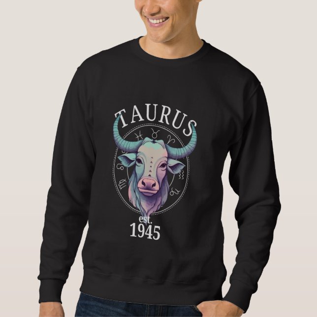 Zodiac Taurus Bull Born in 1945 Sweatshirt (Front)
