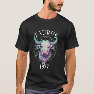 Zodiac Taurus Bull Born in 1977 T-Shirt