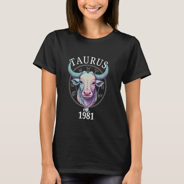 Zodiac Taurus Bull Born in 1981 T-Shirt (Front)