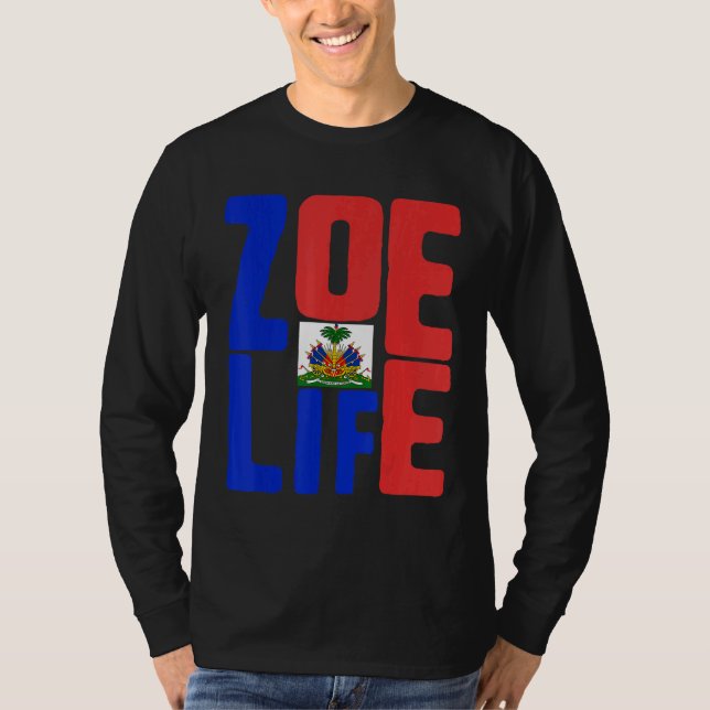 Zoe Life Haitian Pride Perfect Haiti Flag Day May  T-Shirt (Front)
