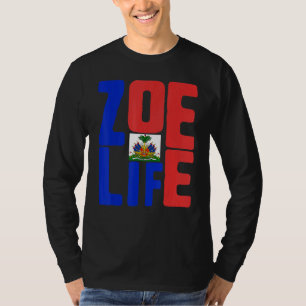 Zoe Life Haitian Pride Perfect Haiti Flag Day May  T-Shirt