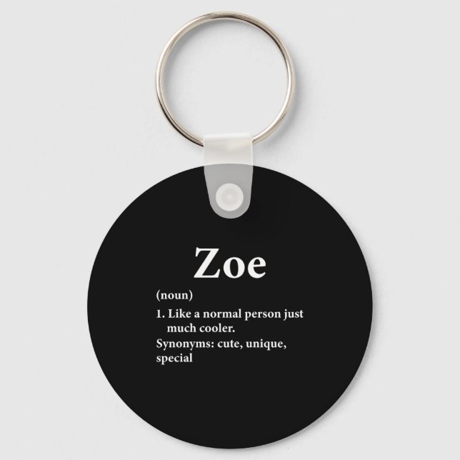 Zoe Name Definition Funny D  Key Ring (Front)
