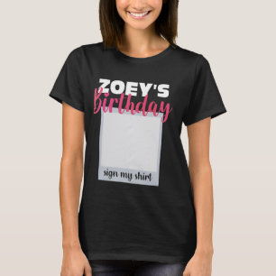 ZOEY ITu2019S MY BIRTHDAY SIGN MY SHIRT Adorable P