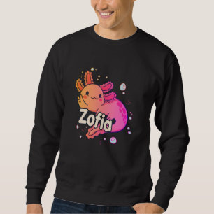 ZOFIA - Beautiful girl name with adorable AXOLOTL Sweatshirt