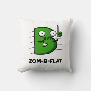 Zom-B-Flat Funny Halloween Zombie Music Pun  Cushion