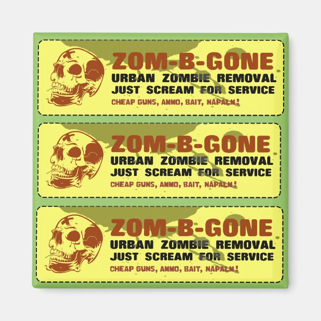 Zom-B-Gone Urban Zombie Removal Magnet (Front)