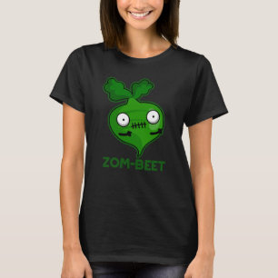 Zom-beet Funny Zombie Beet Pun Dark BG T-Shirt