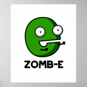 Zom-E Funny Halloween Zombie Alphabet E Pun Poster