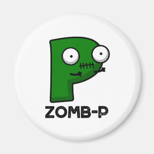 Zom-P Funny Halloween Zombie Alphabet P Pun Magnet