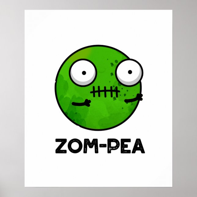 Zom-pea Funny Halloween Zombie Pea Pun Poster (Front)