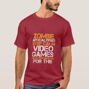Zombie Apocalypse Gamers Keep Calm Funny T-shirt