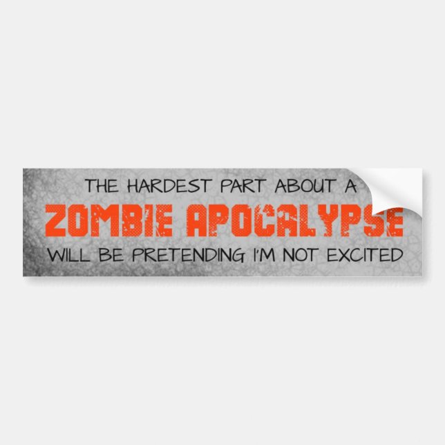 Zombie Apocalypse Hardest Part bumper sticker (Front)