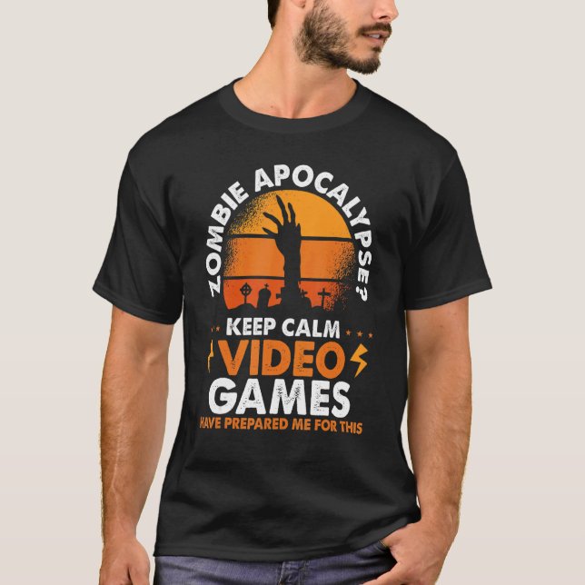 Zombie Apocalypse Keep Calm Video Games T-Shirt (Front)