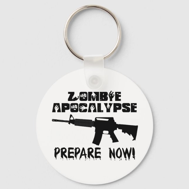 Zombie Apocalypse Prepare Now Key Ring (Front)
