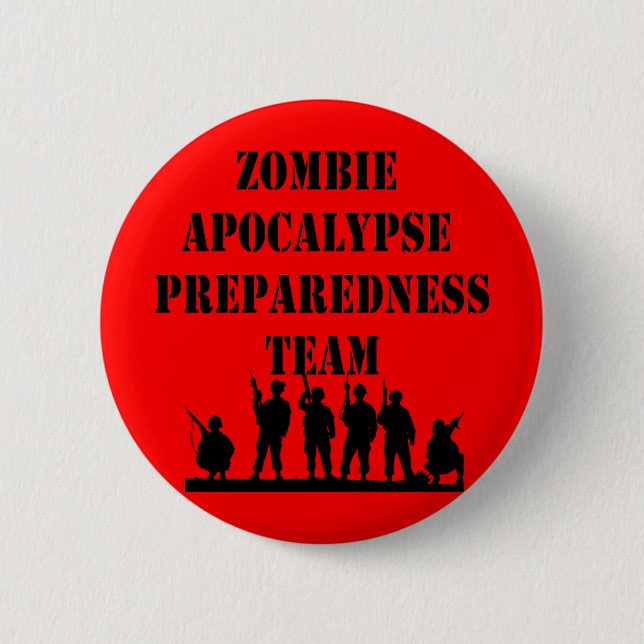 Zombie Apocalypse Preparedness Team 6 Cm Round Badge (Front)