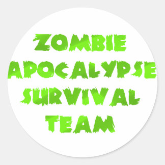 Zombie Apocalypse Survival Team in Green Classic Round Sticker