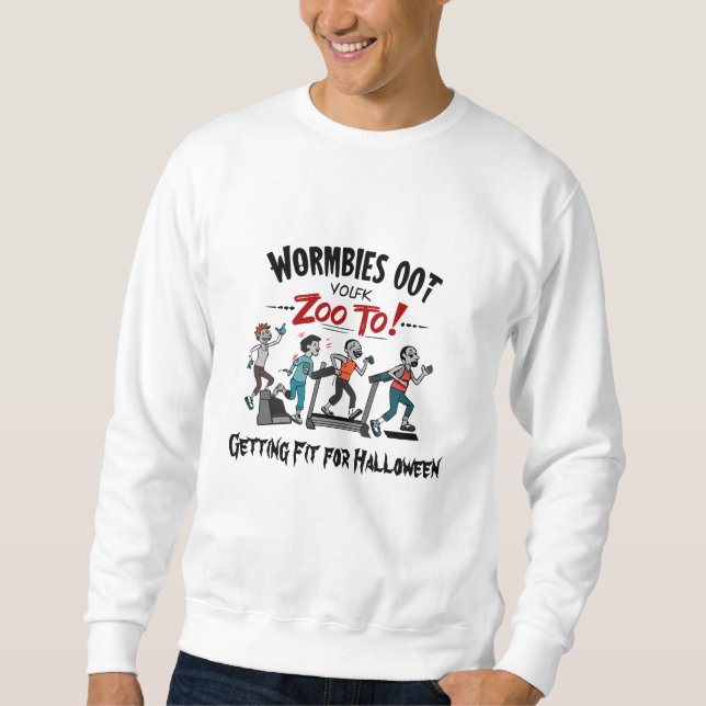 Zombie Apocalypse Workout Sweatshirt (Front)