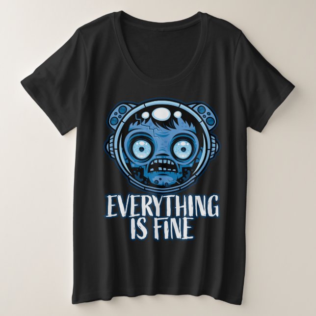 Zombie Astronaut Is Fine Plus Size T-Shirt (Design Front)
