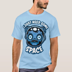Zombie Astronaut Needs Some Space T-Shirt