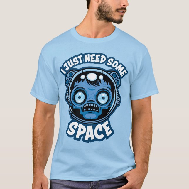 Zombie Astronaut Needs Some Space T-Shirt (Front)