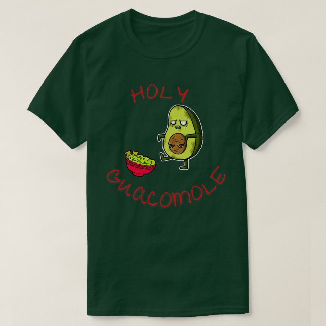 Zombie avocado Holy Guacamole T-Shirt (Design Front)