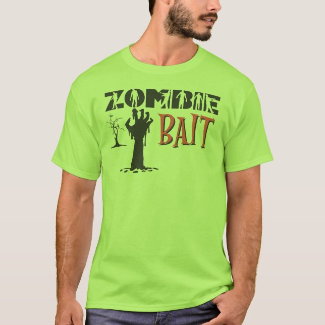 Zombie Bait, funny zombie lover t-shirt (Front)