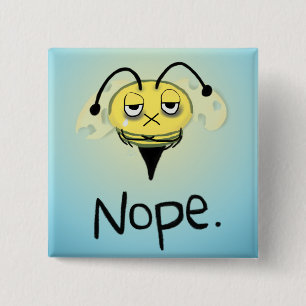 Zombie Bee/Zom-BEE - Give Me NOPE. Square Button