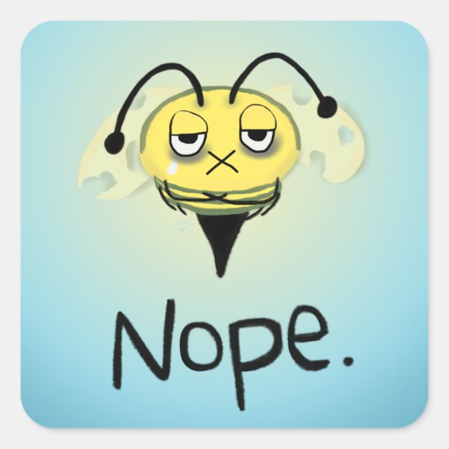 Zombie Bee/Zom-BEE - Give Me NOPE. Square Sticker (Front)
