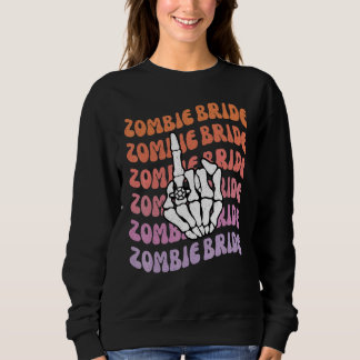 Zombie Bride Til Death Do Us Party Bachelorette Th Sweatshirt