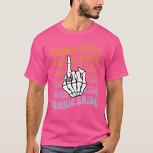 Zombie Bride Til Death Do Us Party Bachelorette Th T-Shirt