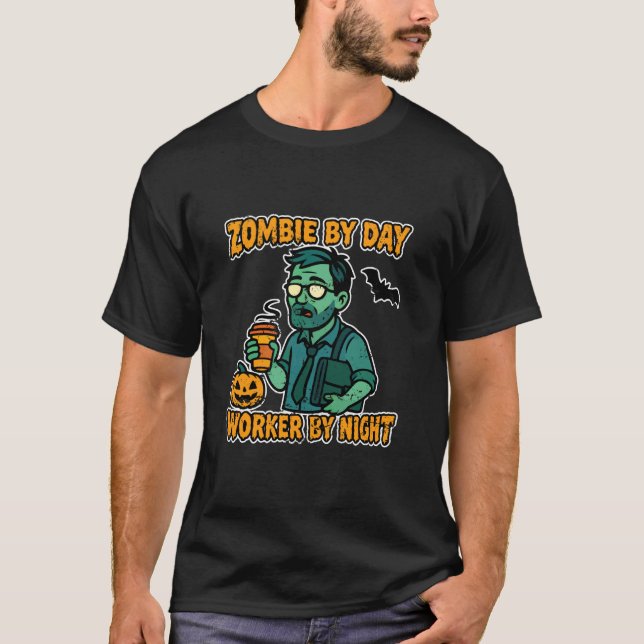 Zombie by Day Worker by Night Office T-Shirt (Front)