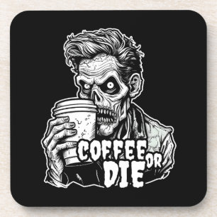 Zombie Coffee or die Coaster