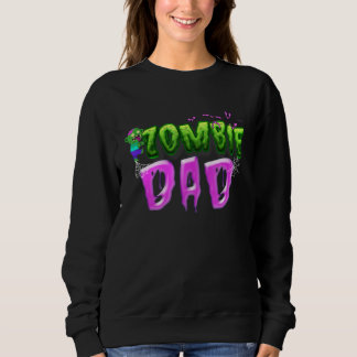 Zombie Dad Halloween Costume  For Father Sweatshirt