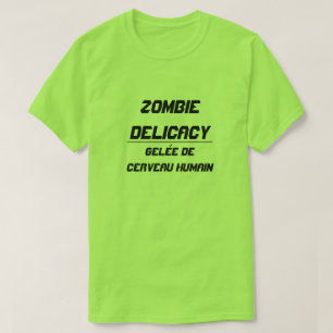Zombie Delicacy Human brain jelly T-Shirt