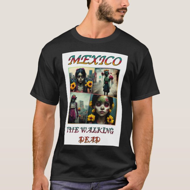 Zombie girl the walking dead in Mexico T-Shirt (Front)