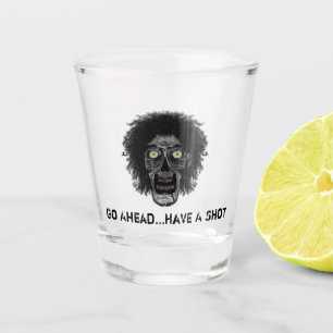 Zombie - Go Ahead Have A Shot Glass