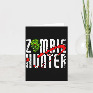 Zombie Hunter _ Halloween Apparel Funny Halloween Card