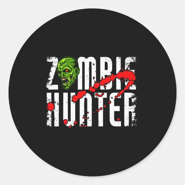 Zombie Hunter _ Halloween Apparel Funny Halloween  Classic Round Sticker (Front)