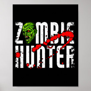 Zombie Hunter _ Halloween Apparel Funny Halloween Poster