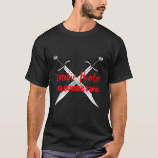 Zombie Hunter No Double Taps Crossed Sword T-Shirt